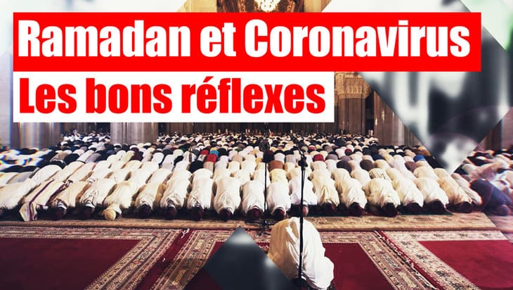 Vidéo. Coronavirus et Ramadan: Les bons réflexes
