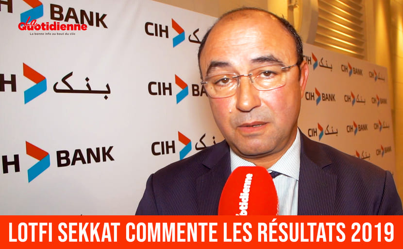 CIH Bank : Lotfi Sekkat commente les résultats 2019
