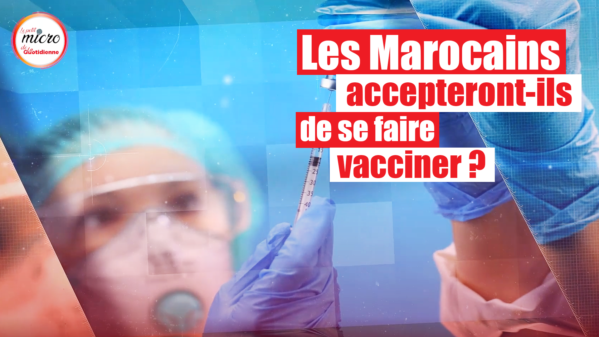 VIDEO. Covid-19: les Marocains accepteront-ils de se faire vacciner ?