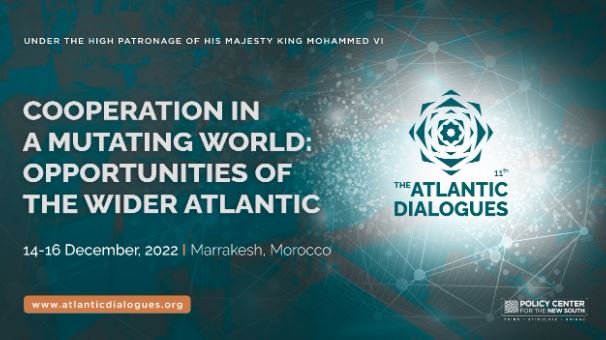 Ouverture de la 11éme Conférence internationale "The Atlantic Dialogues"